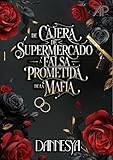 De Cajera de Supermercado a Prometida Falsa de la Mafia #5 (Spanish ed of Supermarket Clerk to Fake Fiancee Mafia)