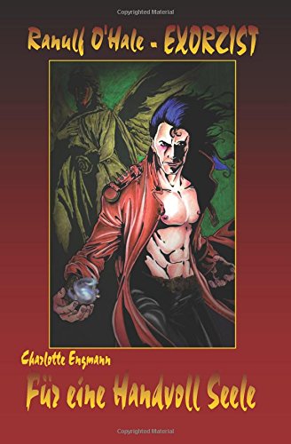 Ranulf O'Hale Buchausgabe 010: Für eine Handvoll Seele: "Ranulf O'Hale trifft Verbündete und Feinde!"