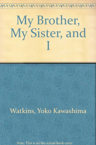 My Brother, My Sister and I