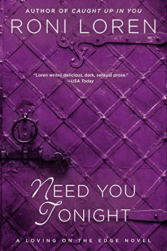 Need You Tonight (A Loving on the Edge Novel)