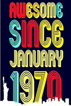 Paperback Awesome Since January 1970 50th Birthday: 50th Birthday Journal / Notebook / Diary / Unique Greeting Card Gift Alternative Book