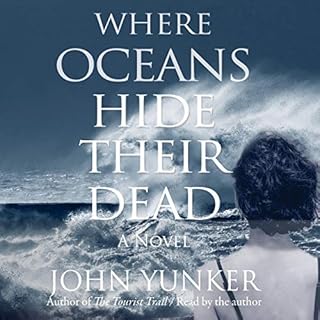 Where Oceans Hide Their Dead: A Novel Audiolibro Por John Yunker arte de portada