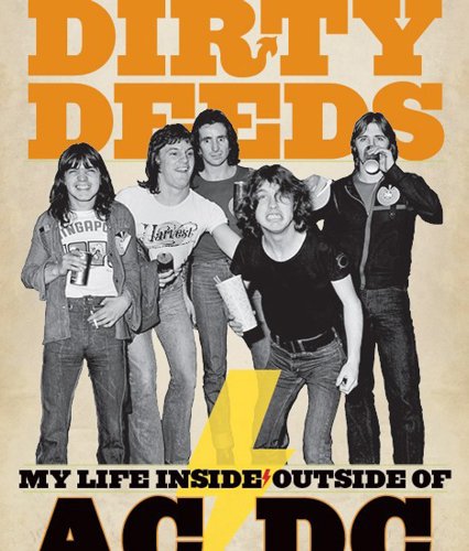 Dirty Deeds: My Life Inside/Outside of AC/DC