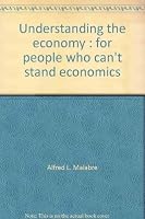 Understanding the economy: For people who can't stand economics 0396073093 Book Cover