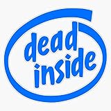 Dead Inside (Intel Inside) Sticker Vinyl Bumper Sticker Decal Waterproof 5'