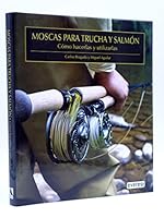 Moscas para trucha y salmón. Cómo hacerlas y utilizarlas 8444120057 Book Cover