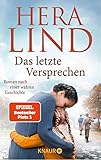 Das letzte Versprechen: Roman nach einer wahren Geschichte | Der große neue Tatsachenroman der Nr.-1-Spiegel-Bestseller-Autorin | Ergreifend. Dramatisch. Berührend. - Hera Lind 
