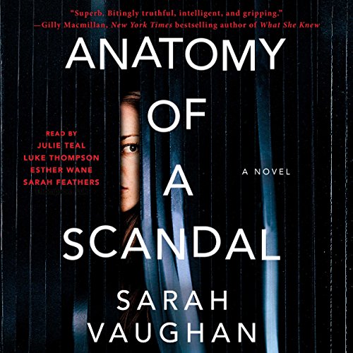 Anatomy of a Scandal Audiobook by Sarah Vaughan Anatomy of a Scandal Audiobook by Sarah Vaughan