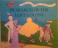 In Search of the Lost Colony 0964697025 Book Cover