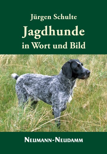 Jagdhunde in Wort und Bild Jagdhunde in Wort und Bild
