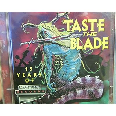 Taste The Blade : 15 Years of Metal Blade Records