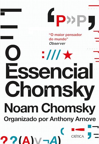 O Essencial Chomsky: Os principais ensaios sobre política, filosofia, linguística e teoria da comunicação