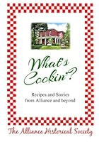 What's Cookin'? : Recipes and Stories from Alliance and Beyond 1483927709 Book Cover