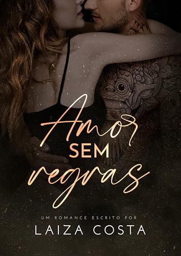 Amor Sem Regras (Jogos do destino Livro 3)