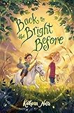 Back to the Bright Before