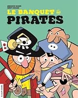LE BANQUET DES PIRATES 2896512888 Book Cover