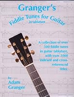 Granger's Fiddle Tunes for Guitar in tablature 1885701004 Book Cover