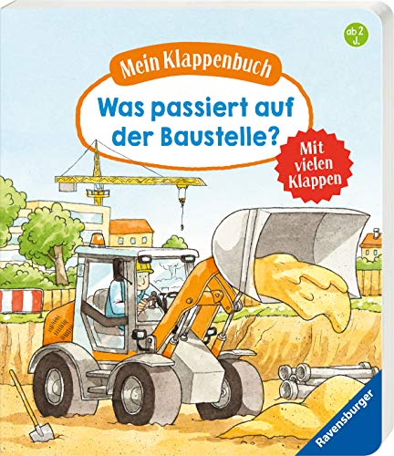 Mein Klappenbuch: Was passiert auf der Baustelle?: Mit vielen Klappen