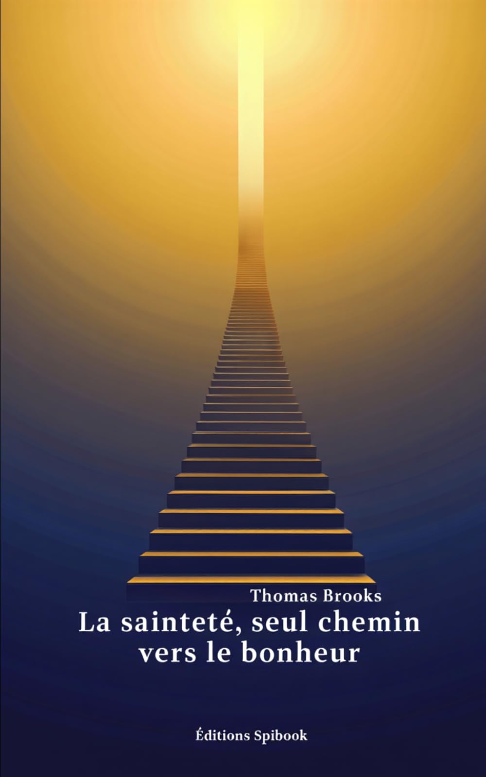 La sainteté, seul chemin vers le bonheur
