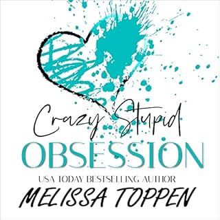 Crazy Stupid Obsession Audiolibro Por Melissa Toppen arte de portada