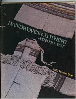 Spiral-bound Handwoven Clothing: Felted to Wear Book