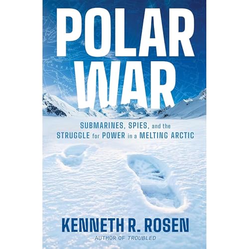 Kenneth R. Rosen - Polar War
