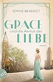 grace  Grace und die Anmut der Liebe: Roman (Mutige Frauen zwischen Kunst und Liebe, Band 13)