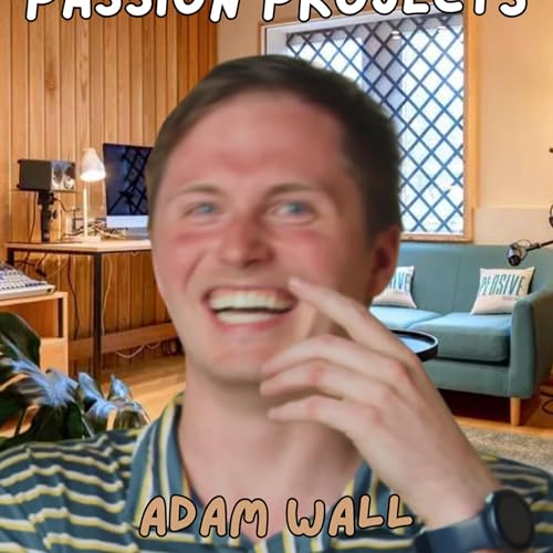 『#4 Adam Wall - Inspiration, Releasing Music, Wedding Planning, & History』のカバーアート