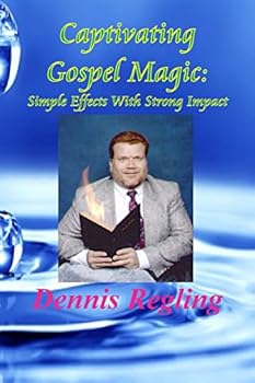Paperback Captivating Gospel Magic: : Simple Effects With Strong Impact Book