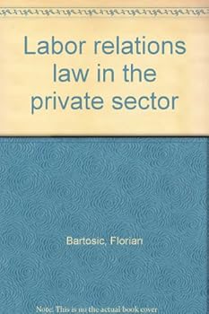 Unknown Binding Labor relations law in the private sector Book