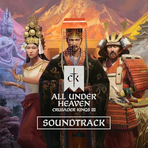 Crusader Kings III: All Under Heaven (Official Game Soundtrack)