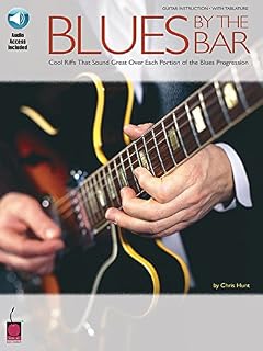 Blues by the Bar: Cool Riffs That Sound Great over Each Portion of