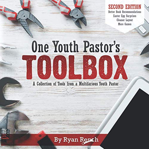 One Youth Pastor's Toolbox: SECOND EDITION: A Collection of Tools from a Multifarious Youth Pastor