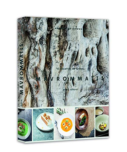 Télécharger De Grèce, avec amour : 45 recettes de Mavrommatis PDF