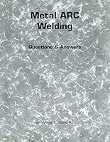 Arc Welding Theories: Techniques 1570744009 Book Cover