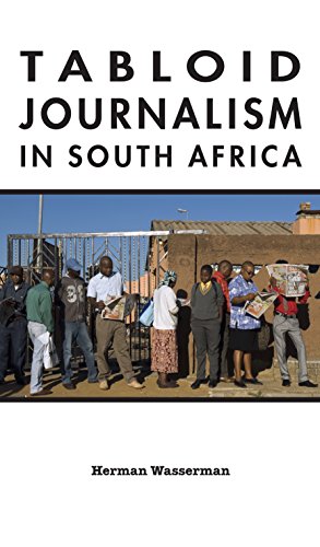 Tabloid Journalism in South Africa: True Story! (African Expressive Cultures)