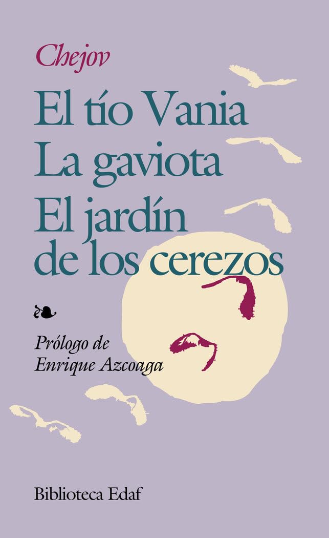 El tío Vania La gaviota El jardín de los cerezos (Biblioteca Edaf)
