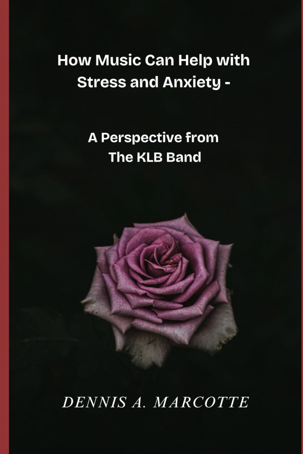 How Music Can Help with Stress and Anxiety -: A Perspective from The KLB Band