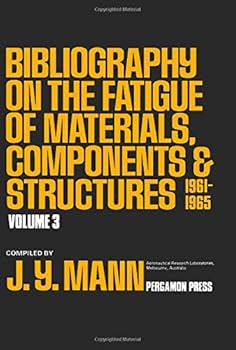 Hardcover Bibliography on the Fatigue of Materials: Components and Structures Book