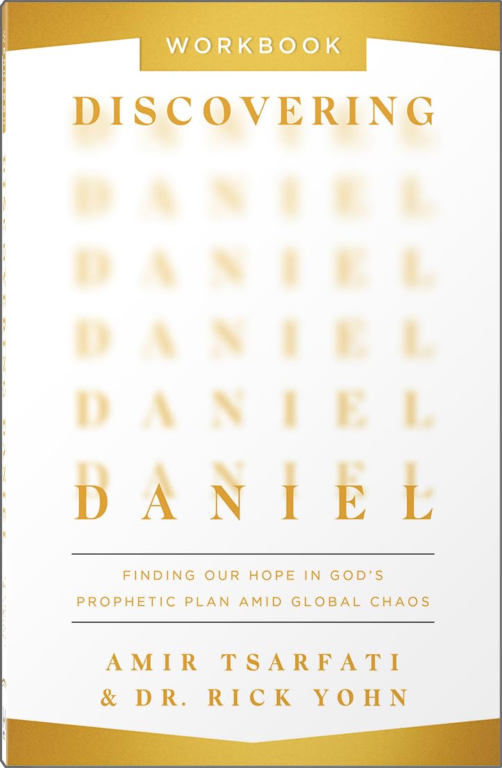 Discovering Daniel Workbook: Finding Our Hope in God's Prophetic Plan Amid Global Chaos