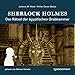 Sherlock Holmes: Das Rätsel der ägyptischen Grabkammer (Ungekürzt)