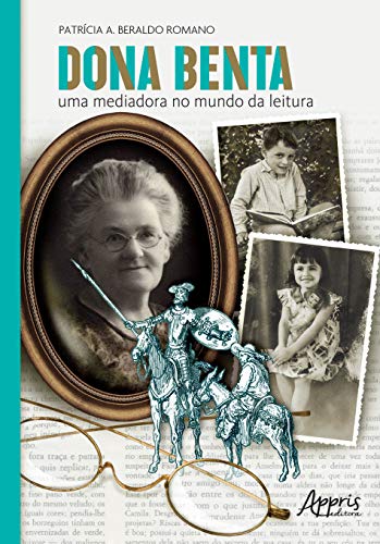 Dona benta: uma mediadora no mundo da leitura: