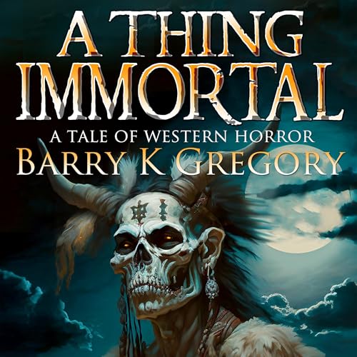 A Thing Immortal by Barry K Gregory episode artwork
