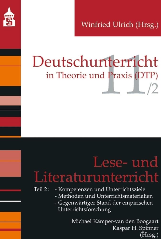Lese- und Literaturunterricht, Band 2: Kompetenzen und Unterrichtsziele; Methoden und Unterrichtsmaterialien; Gegenwärtiger Stand der empirischen Unterrichtsforschung