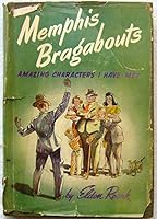 Memphis Bragabouts, Amazing Characters I Have Met B000J0R266 Book Cover