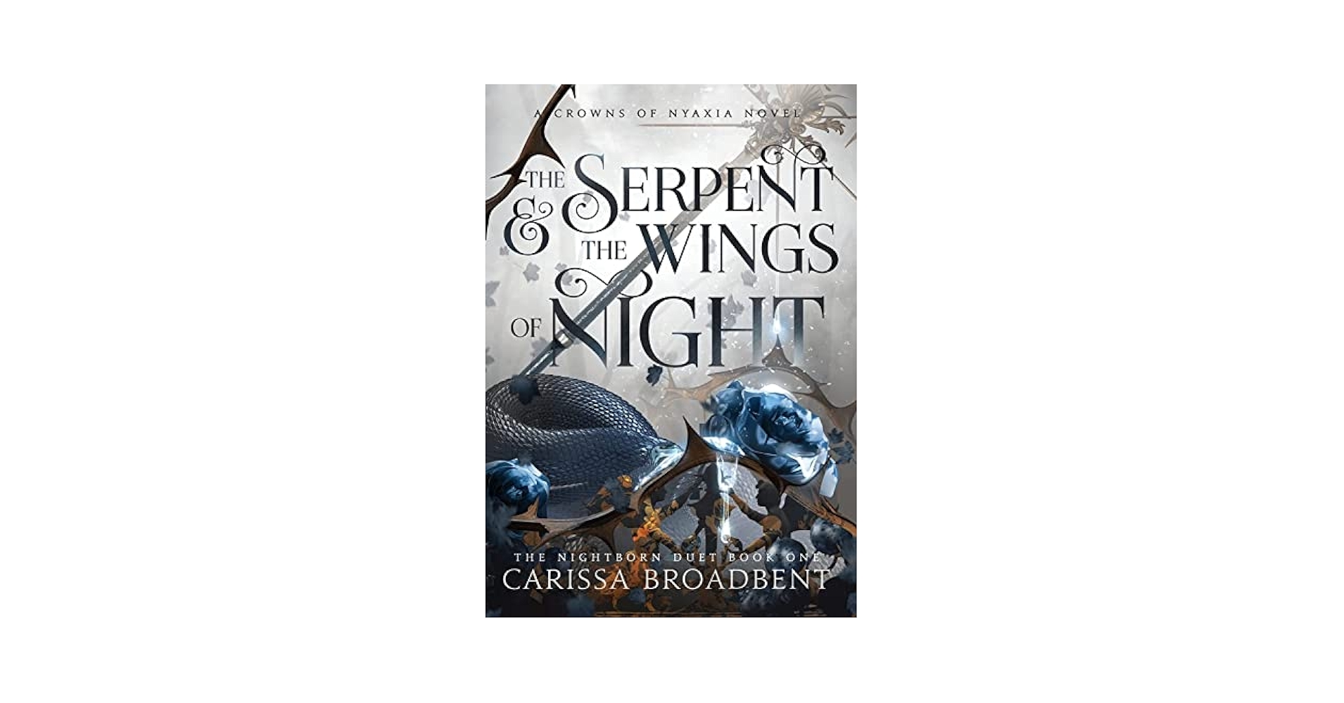 The Serpent and the Wings of Night: Broadbent, Carissa