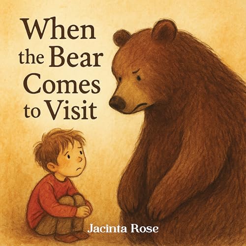 When The Bear Comes To Visit (The Feelings That Visit Me Book 1) (English Edition)