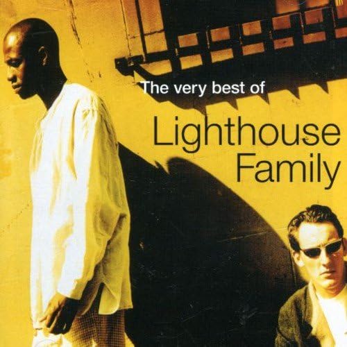 the Very Best of Lighthouse Family Lighthouse Family, Lighthouse