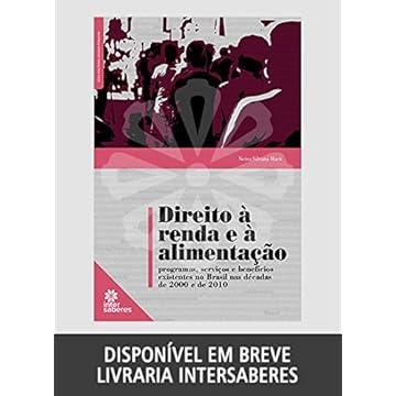 Capa do livro Direito à renda e à alimentação: programas, serviços e benefícios existentes no Brasil nas décadas de 2000 e de 2010