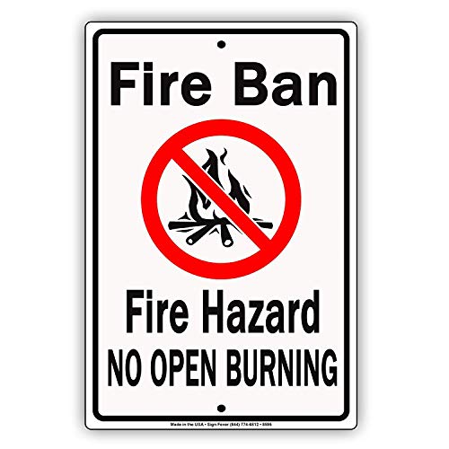 Fire Ban Fire Hazard No Open Burning Aluminum Metal Sign Explosion Flames 8" X 12" inch